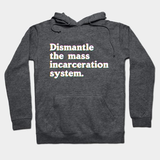 End mass incarceration Hoodie by ericamhf86